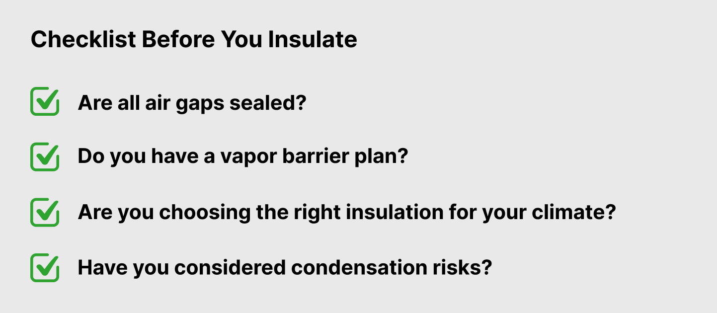 How to Insulate a Metal Building for Maximum Energy Efficiency? 4 Checklist of four critical questions before insulating a metal building: Are all air gaps sealed? Do you have a vapor barrier plan? Are you choosing the right insulation for your climate? Have you considered condensation risks?